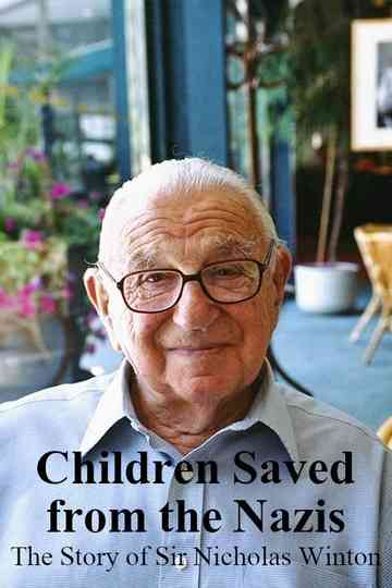 Children Saved from the Nazis: The Story of Sir Nicholas Winton Poster