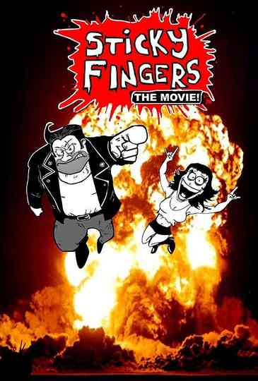 Sticky Fingers: The Movie! Poster