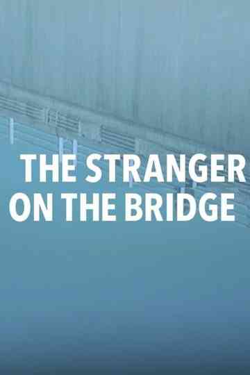 The Stranger on the Bridge Poster