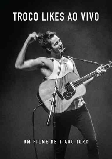 Tiago Iorc Troco Likes Ao Vivo 2016 poster