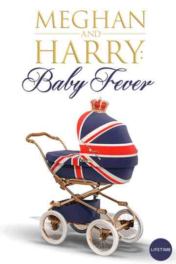 Meghan & Harry: Baby Fever Poster