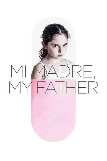 Mi Madre My Father Poster