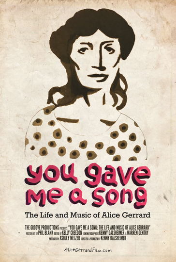 You Gave Me A Song The Life and Music of Alice Gerrard Poster