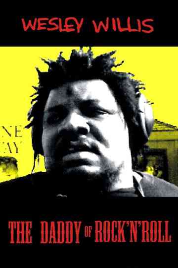 Wesley Willis The Daddy of Rock n Roll Poster