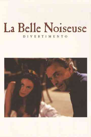 La Belle Noiseuse: Divertimento Poster