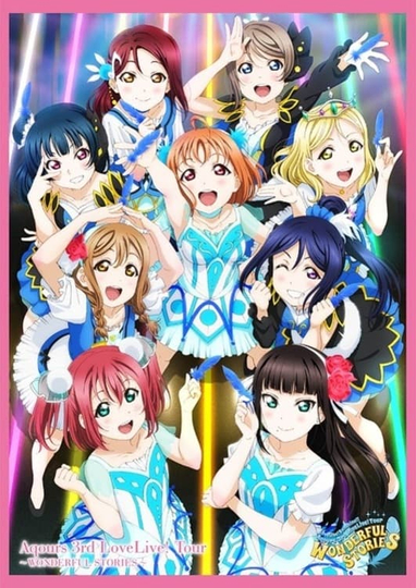 Aqours 3rd Love Live! Tour ~WONDERFUL STORIES~