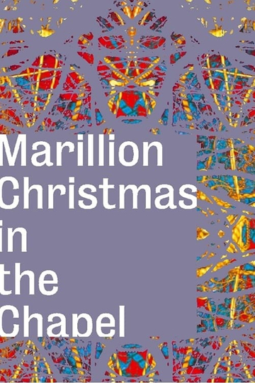 Marillion - Christmas In The Chapel