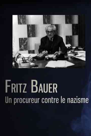 Fritz Bauer, un procureur contre le nazisme Poster