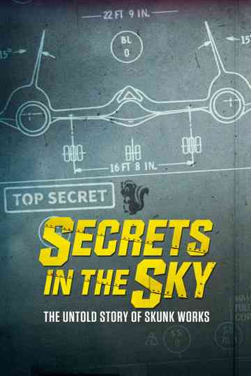 Secrets in the Sky: The Untold Story of Skunk Works Poster