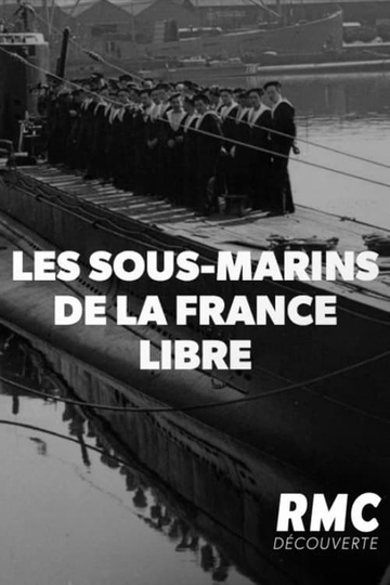 Les Sousmarins de la France Libre