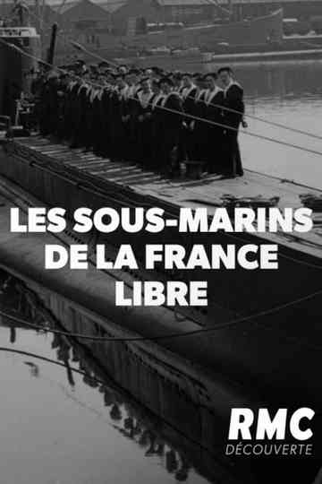 Les Sousmarins de la France Libre poster