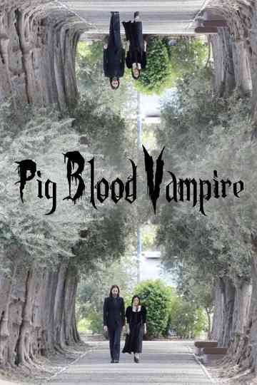 Pig Blood Vampire Poster