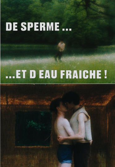 De sperme et deau fraîche