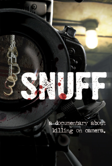 Snuff: A Documentary About Killing on Camera Poster