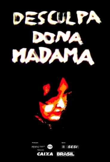 Desculpa Dona Madama Poster