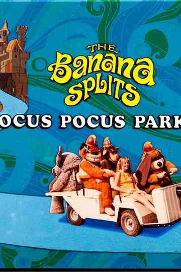 The Banana Splits in Hocus Pocus Park Poster