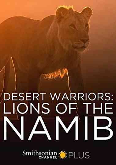 Desert Warriors: Lions of the Namib Poster
