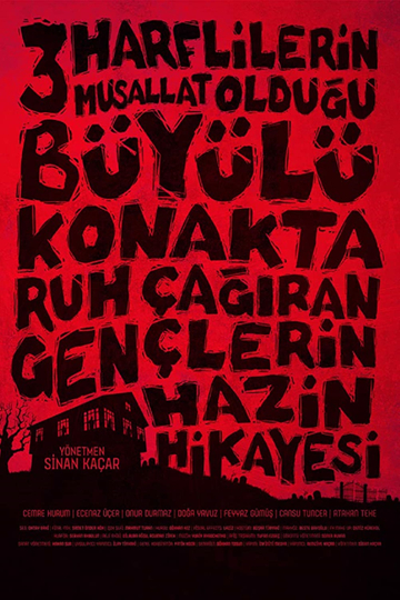 Üç Harflilerin Musallat Olduğu Büyülü Konakta Ruh Çağıran Gençlerin Hazin Hikayesi Poster