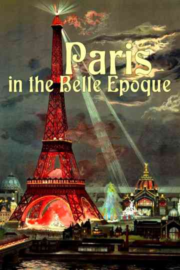 Paris in the Belle Epoque Poster
