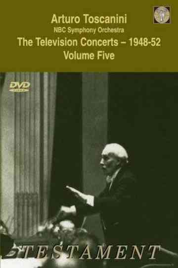Toscanini: The Television Concerts, Vol. 8: Franck, Sibelius, Debussy and Rossini Poster