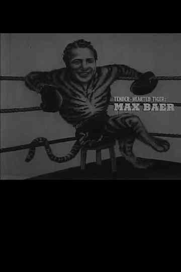 Tender Hearted Tiger: Max Baer Poster