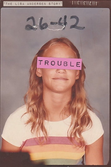 Trouble The Lisa Andersen Story Poster