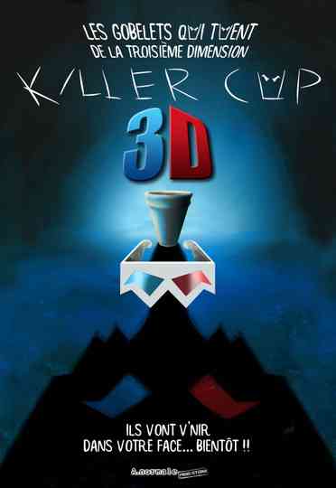Killer Cup 3d: Les Gobelets qui TUENT de la Troisième Dimension Poster