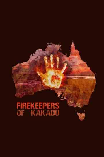 Firekeepers of Kakadu Poster
