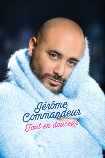 Jérôme Commandeur  Tout en douceur