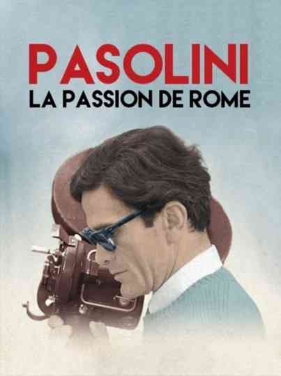 Pasolini, la passion de Rome Poster
