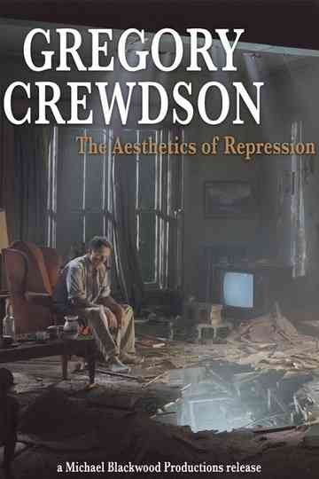 Gregory Crewdson: The Aesthetics of Repression Poster