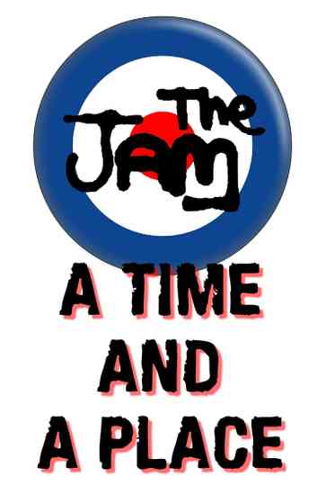 The Jam A Time and a Place Poster