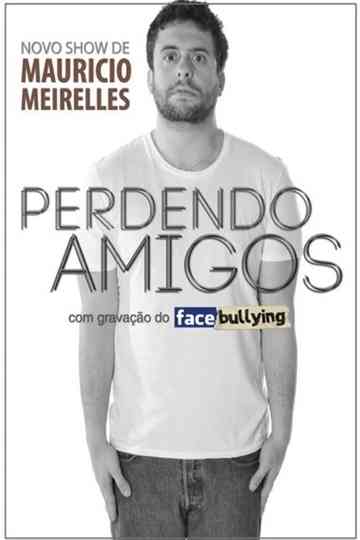 Mauricio Meirelles: Perdendo Amigos (LIVE AT ACRE) Poster