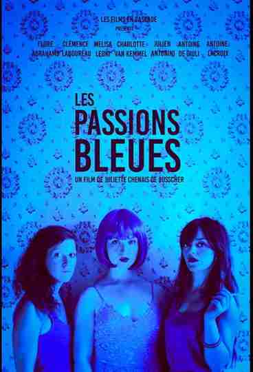 Les passions bleues Poster