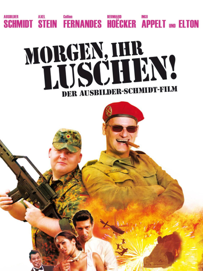 Morgen ihr Luschen Der AusbilderSchmidtFilm