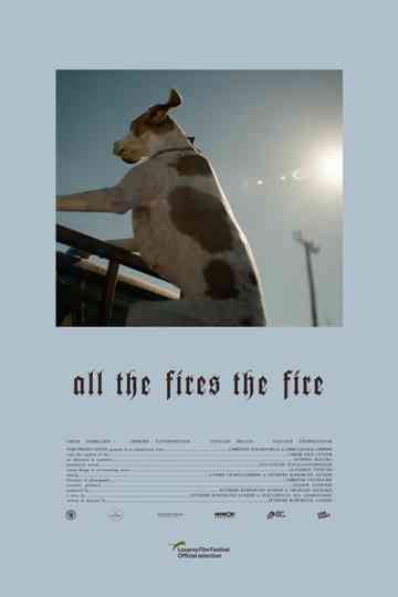All the Fires the Fire Poster