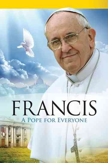Pope Francis: A Pope For Everyone Poster