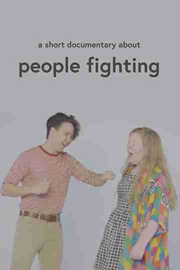 A Short Documentary About People Fighting Poster