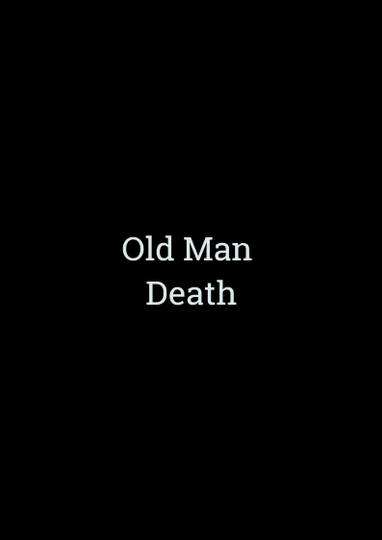 Old Man Death Poster