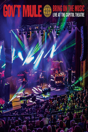 Govt Mule Bring On The Music  Live at The Capitol Theatre