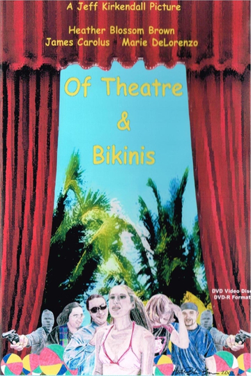 Of Theatre & Bikinis Poster