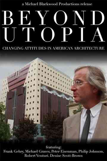 Beyond Utopia: Changing Attitudes in American Architecture Poster