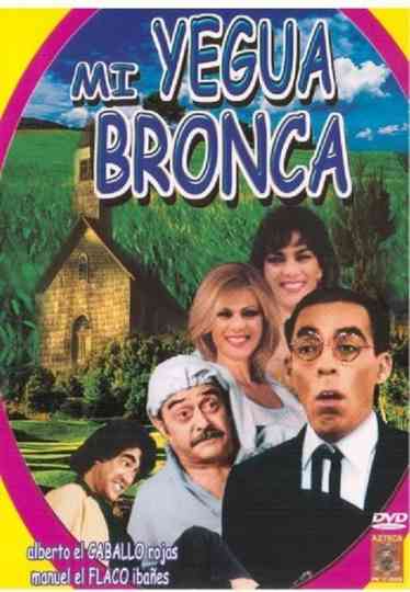 Mi Yegua Bronca Poster