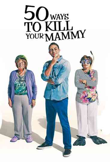 50 Ways To Kill Your Mammy Poster