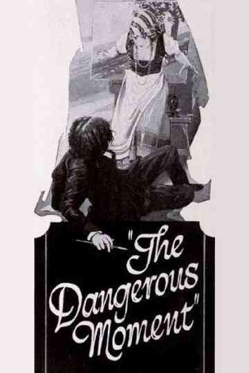 The Dangerous Moment Poster