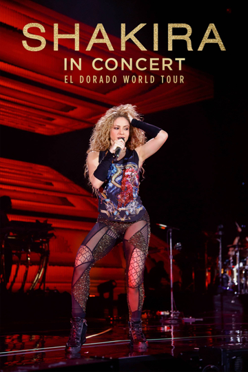 Shakira In Concert El Dorado World Tour Poster