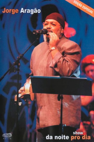 Jorge Aragão Show Da Noite Pro Dia
