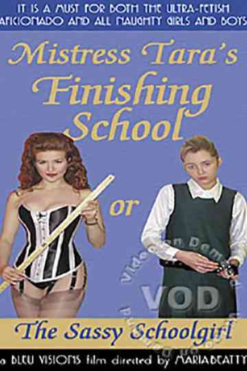 Mistress Tara's Finishing School, or, The Sassy Schoolgirl Poster
