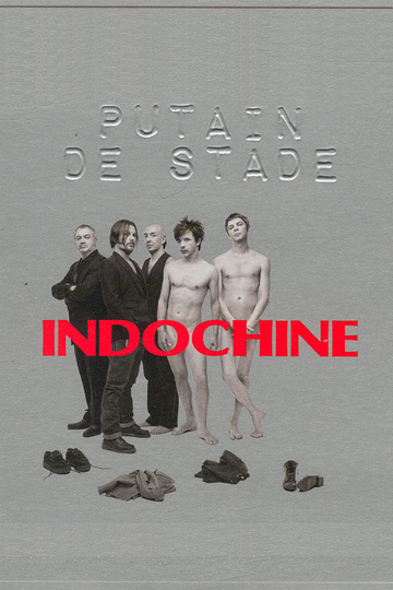 Indochine - Putain de stade