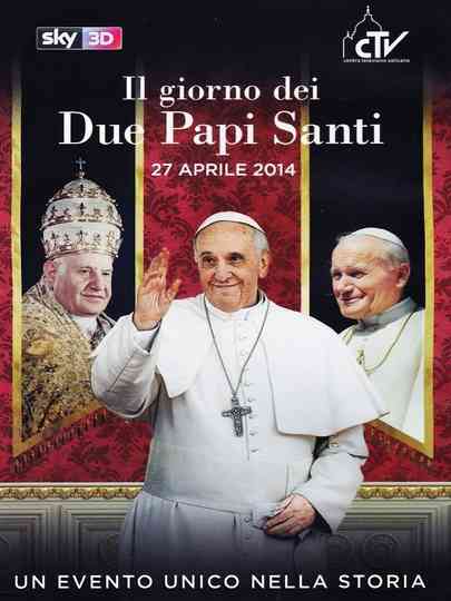 Il giorno dei due papi santi  27 Aprile 2014 poster